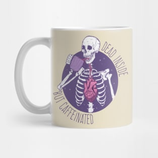 Dead inside but caffeinated #2 Mug